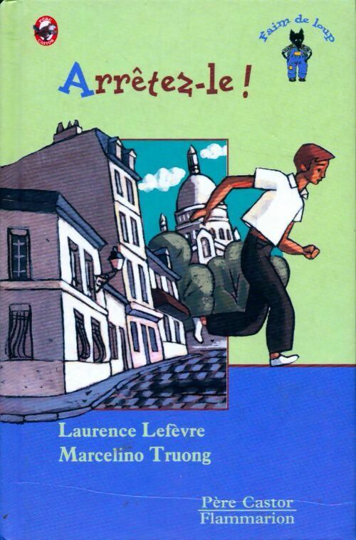 Arrêtez-le ! - Laurence Lefèvre - Livre