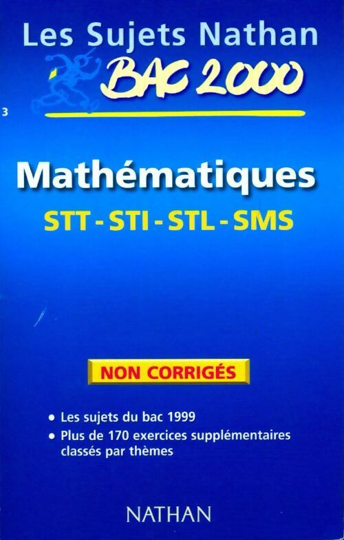 Mathématiques terminale STT, STI, STL, SMS Sujets non corrigés 1999 - Michel Poncy - Livre