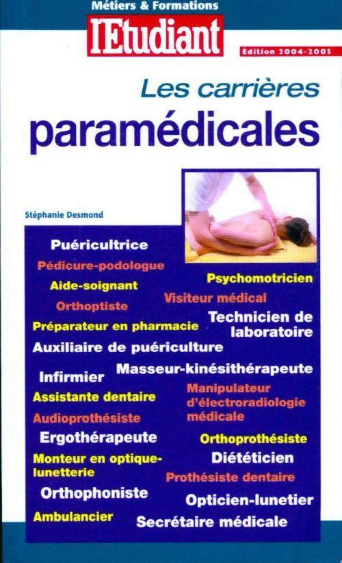 Les carrières paramédicales - Stéphanie Desmond - Livre