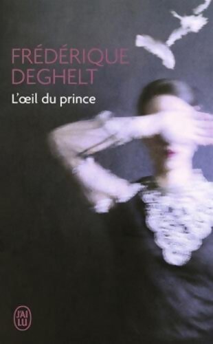 L'oeil du prince - Frédérique Deghelt - Livre