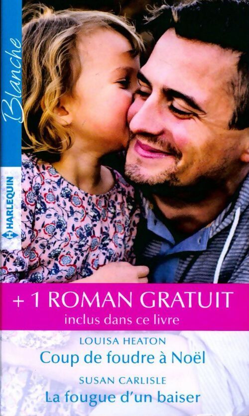 Coup de foudre à Noël / La fougue d'un baiser / Le destin d'un pédiatre - Judy Duarte, Susan Carlisle, Louisa Heaton - Livre