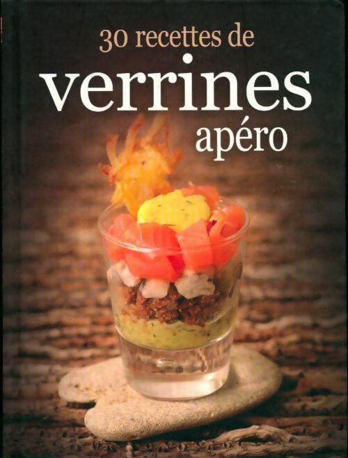 30 recettes de verrines apéro - Olivia Lancaster - Livre