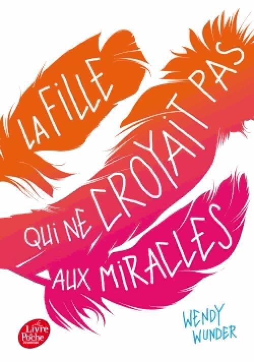 La fille qui ne croyait pas aux miracles - Wendy Wunder - Livre