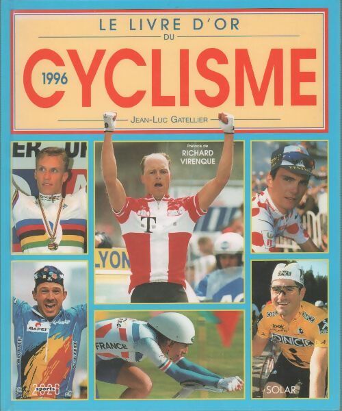 Le livre d'or du cyclisme 1996 - Jean-Luc Gatellier - Livre