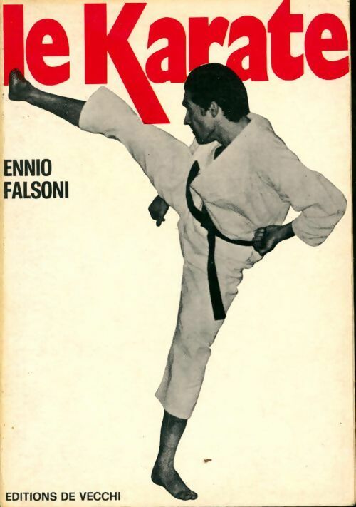 Le karaté - Ennio Falsoni, Falsoni - Livre