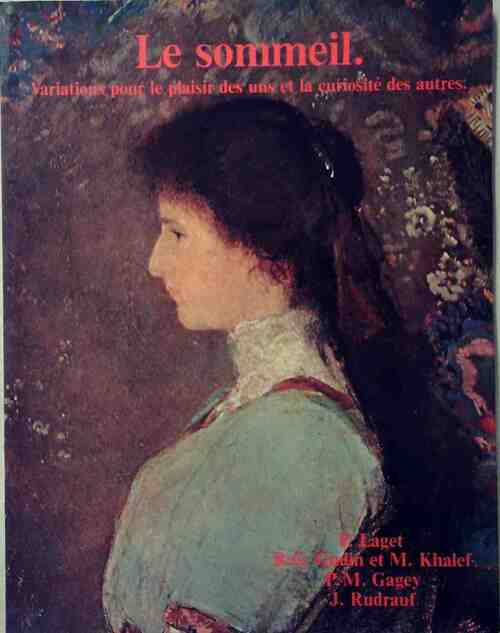 Le sommeil. Variations pour le plaisir des uns et la curiosité des autres - Collectif - Livre