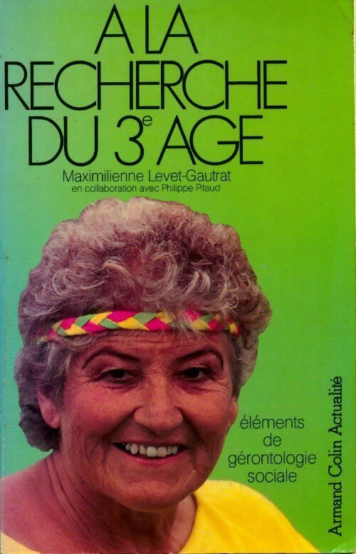 A la recherche du 3e âge - M. Levet-Gautrat - Livre
