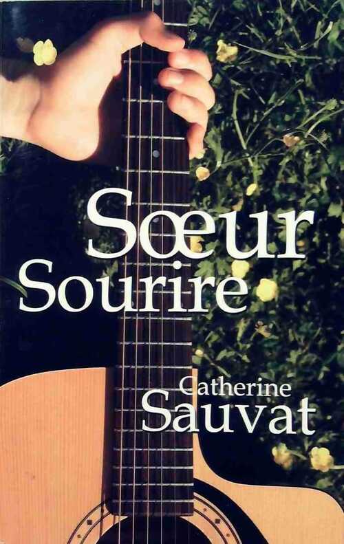 Soeur sourire - Catherine Sauvat - Livre