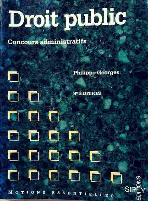 Droit public. Concours administratifs - Philippe Georges - Livre