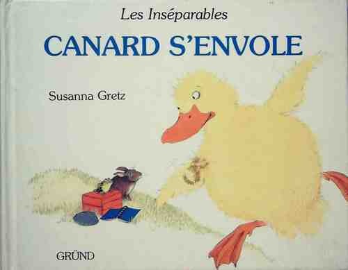 Canard s'envole - Susanna Gretz - Livre