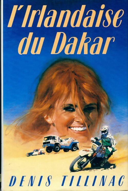 L'irlandaise du Dakar - Denis Tillinac - Livre