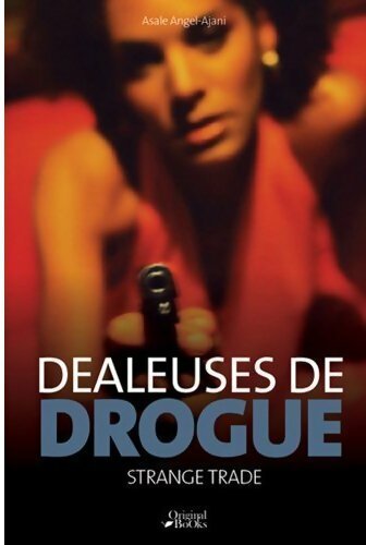 Dealeuses de drogue. Strange trade - Angel Ajani Asale - Livre