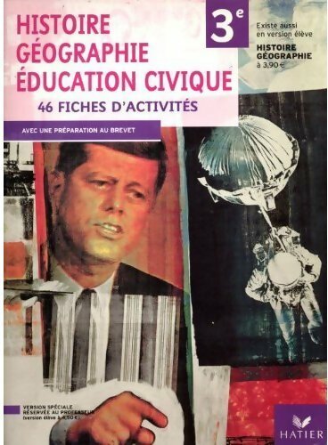 Histoire-géographie, éducation civique 3e. 46 fiches d'activités professeur - Collectif - Livre