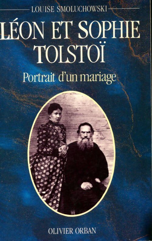 Léon et Sophie Tolstoï. Portrait d'un mariage - Louis Smoluchowski - Livre