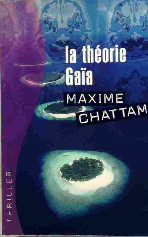 La théorie Gaïa - Maxime Chattam - Livre