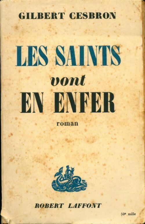 Les saints vont en enfer - Gilbert Cesbron - Livre
