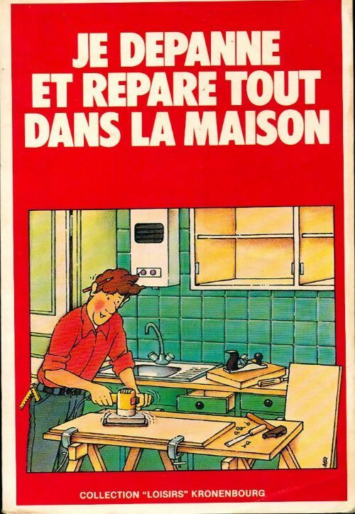 Je dépanne et répare tout dans le maison - Inconnu - Livre