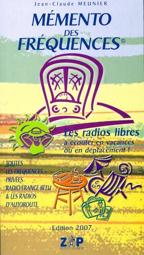 Mémento des fréquences 2007 - Jean-Claude Meunier - Livre