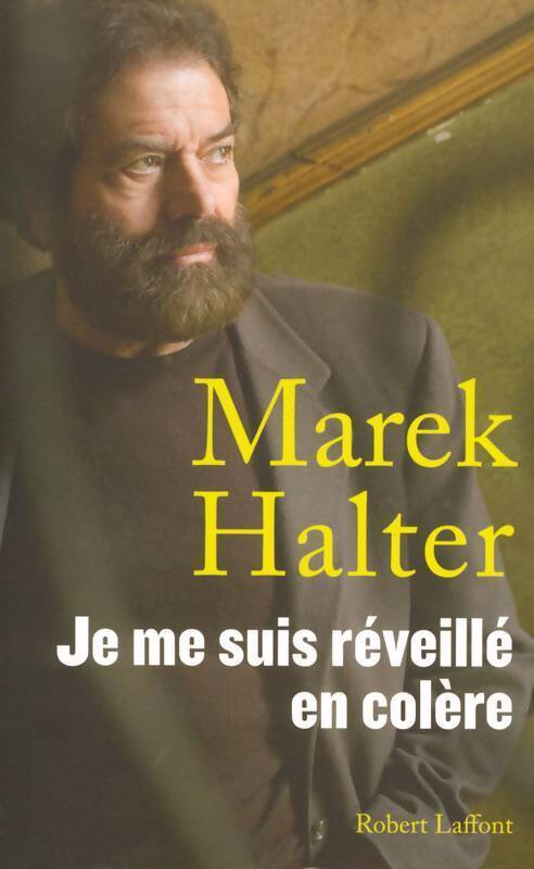 Je me suis révéillé en colère - Marek Halter - Livre