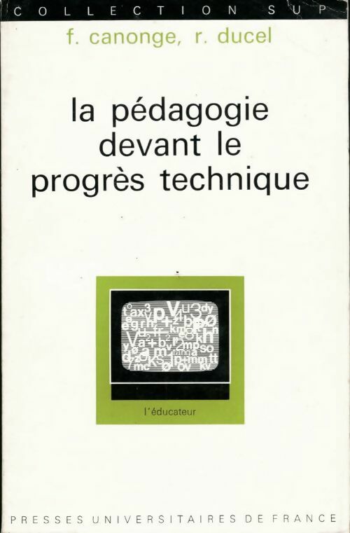 La pédagogie devant le progrès technique - René Ducel - Livre