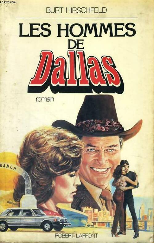 Les hommes de Dallas - Burt Hirschfeld - Livre