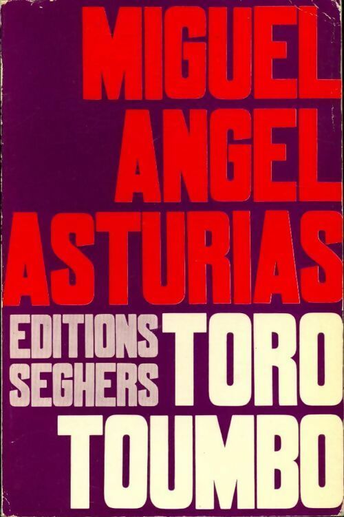 Toro toumbo - Miguel Angel Asturias - Livre