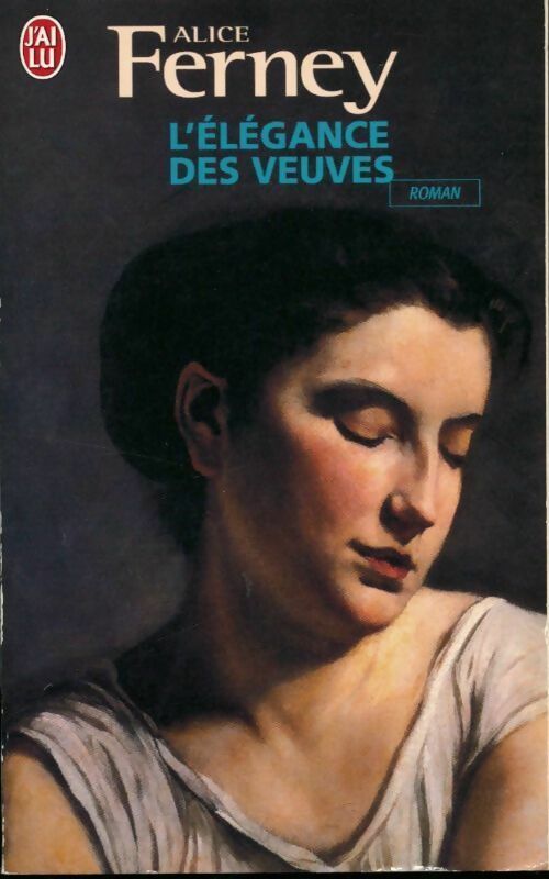 L'élégance des veuves - Alice Ferney - Livre