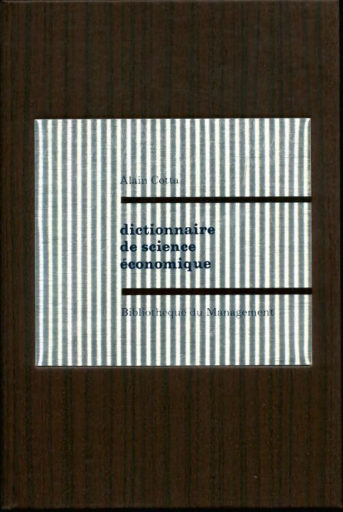 Dictionnaire de science économique - Alain Cotta - Livre