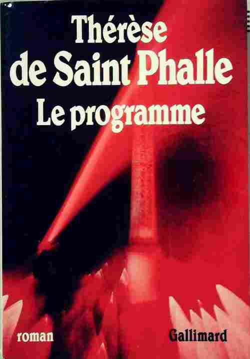 Le programme - Thérèse De Saint Phalle - Livre