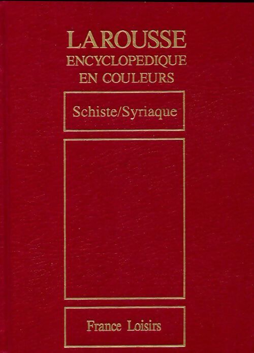 Larousse encyclopédique en couleurs Tome XX : Schiste / Syriaque - Collectif - Livre