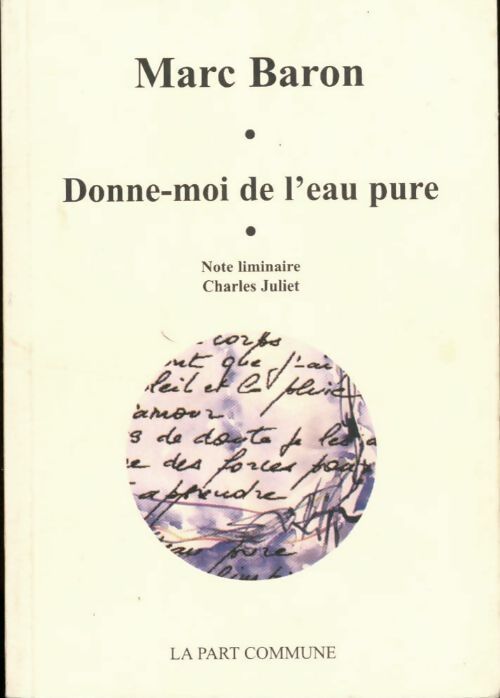 Donne-moi de l'eau pure - Marc Baron - Livre