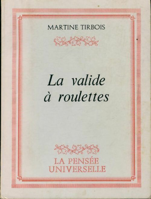 La valide à roulettes - Martine Tirbois - Livre