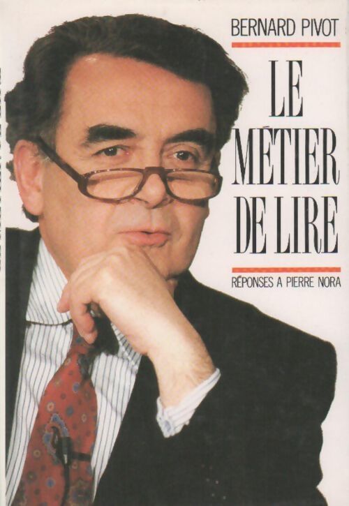 Le métier de lire - Bernard Pivot - Livre