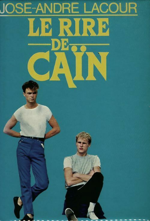 Le rire de Caïn - José-André Lacour - Livre