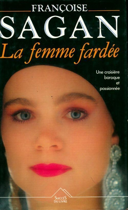 La femme fardée - Françoise Sagan - Livre