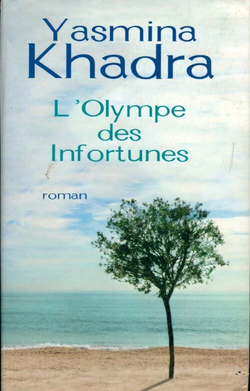 L'Olympe des infortunes - Yasmina Khadra - Livre