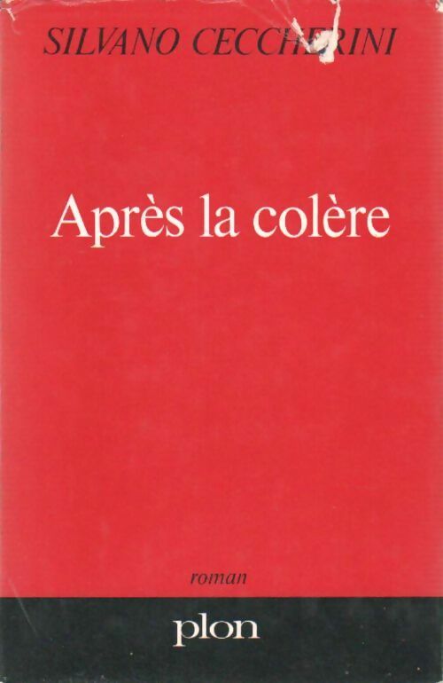 Après la colère - Silvano Ceccherini - Livre