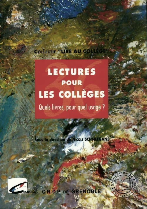 Lectures pour les collèges. Quels livres pour quel usage ? - Collectif Lire Au Collège - Livre
