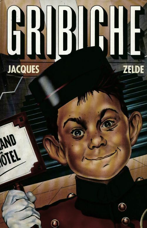 Gribiche - Jacques Zelde - Livre