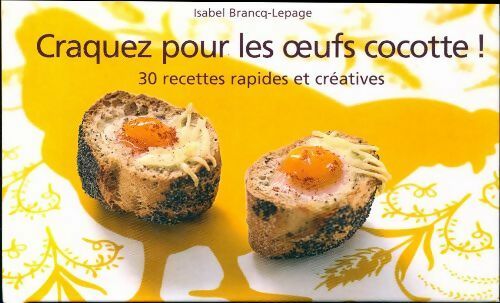 Craquez pour les oeufs cocotte ! - Isabel Brancq-Lepage - Livre