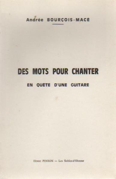 Des mots pour chanter. En quête d'une guitare - Andrée Bourçois-Macé - Livre