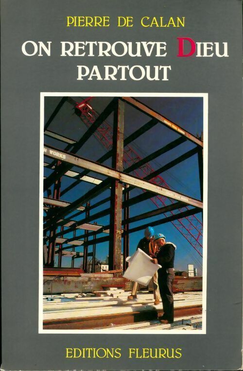 On retrouve Dieu partout - Pierre De Calan - Livre