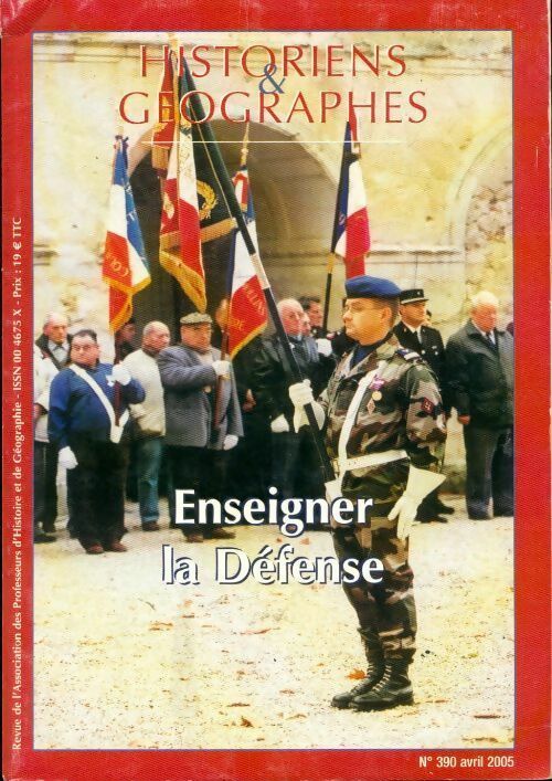 Historiens & geographes n°390 : Enseigner la défense - Collectif - Livre