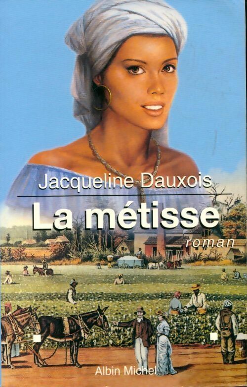 La métisse - Jacqueline Dauxois - Livre