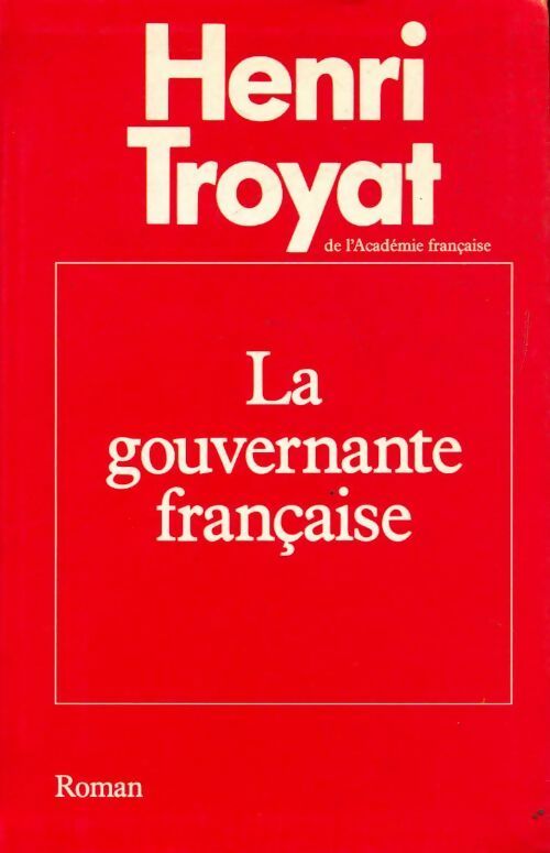 La gouvernante française - Henri Troyat - Livre