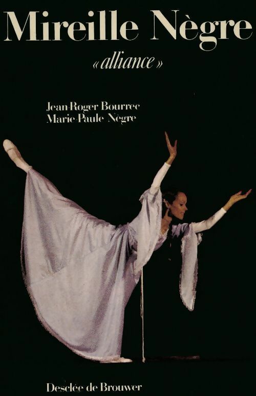Mireille Nègre. Alliance - Jean-Roger Bourrec, Marie-Paule Nègre - Livre