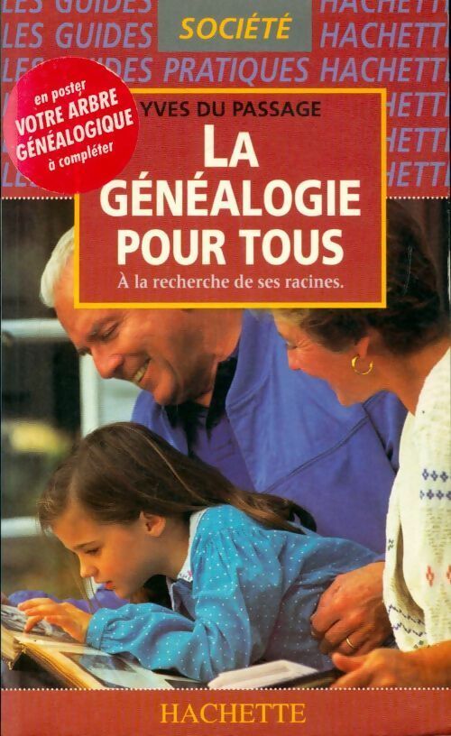 La généalogie pour tous. A la recherche de ses racines - Yves Du Passage - Livre