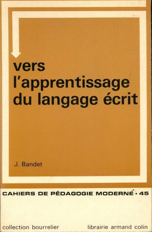 Vers l'apprentissage du langage écrit - Jeanne Bandet - Livre