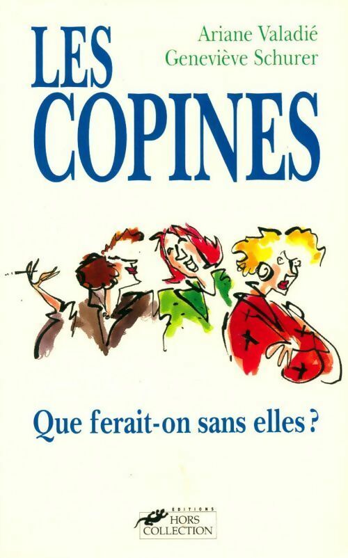 Les copines - Geneviève Schurer, Ariane Valadié - Livre