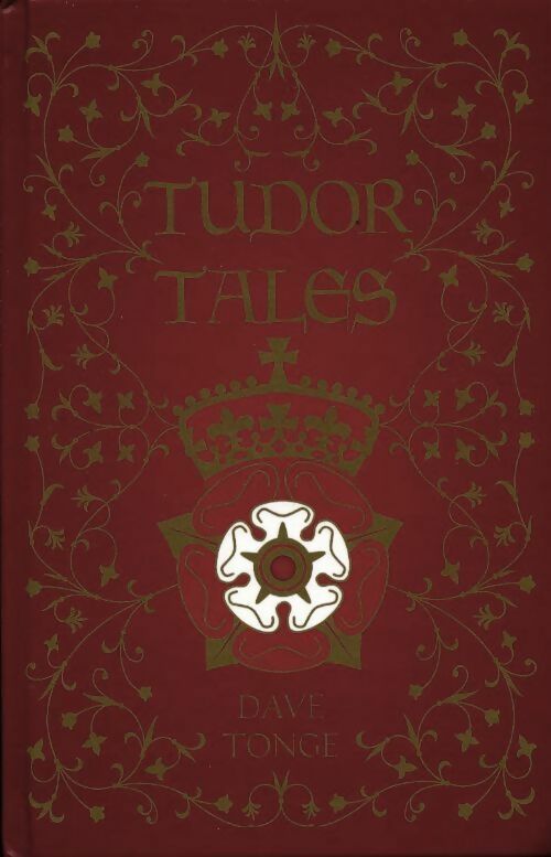 Tudor tales - Dave Tonge - Livre
